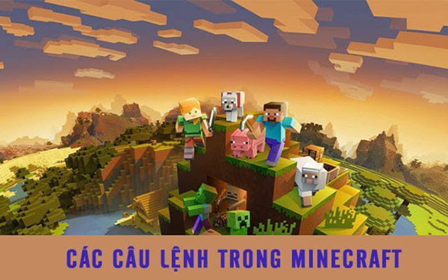 Giải mã ý nghĩa các câu lệnh trong Minecraft 